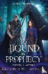 Wheelwright, Katherine - Bound by Prophecy
