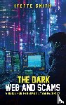 Smith, Ivette - The Dark Web and Scams
