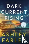 Farley, Ashley - Dark Current Rising