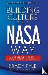 Pyle, Brady - Building Culture the NASA Way