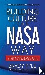 Pyle, Brady - Building Culture the NASA Way