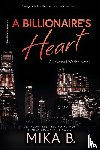 B., Mika - A Billionaire's Heart