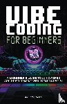 Morales, Marc - Vibe Coding For Beginners