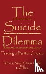 Gibson, Rebecca Morgan, Mills, Lynn - The Suicide Dilemma