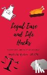 Nystrom, Angelia M - Legal Ease and Life Hacks