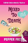 Frost, Pepper - Mixed to Death