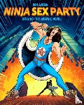 Calcano, David, Avidan, Dan, Wecht, Brian - Ninja Sex Party: The Graphic Novel, Part 1: Origins - Dan Avidan & Brian Wecht