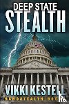 Kestell, Vikki - Deep State Stealth
