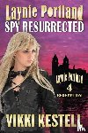 Kestell, Vikki - Laynie Portland, Spy Resurrected