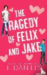Daniels, J. - The Tragedy of Felix & Jake (Special Edition)