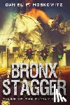 Moskowitz, Daniel - The Bronx Stagger