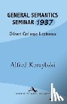 Korzybski, Alfred - General Semantics Seminar 1937