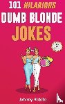 Riddle, Johnny - 101 Hilarious Dumb Blonde Jokes