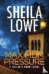 Lowe, Sheila - Maximum Pressure