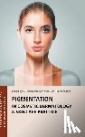 Hernandez-Jimenez, Elena - Pigmentation in Cosmetic Dermatology & Skincare Practice
