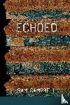 Campbell, Sam - Echoed