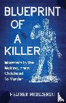 Mroczenski, Heather - Blueprint Of A Killer