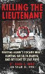 Diaz, Lt. Raul J., Oliver, Sean - Killing The Lieutenant