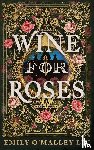 Liu, Emily O'Malley - Wine for Roses