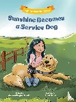 Kralik, Joe, Kralik, Regina - Sunshine Becomes a Service Dog