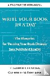 Atkins, Elizabeth Ann, Greenspan, Catherine M. - Write Your Book in a Day
