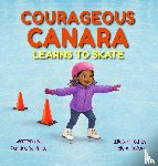 Price, Canara S. - Courageous Canara Learns to Skate