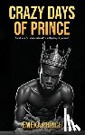 Prince, Emeka - CRAZY DAYS OF PRINCE