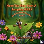 Muldoon-Faxon, Sheila - Have You Ever Seen A Jumping Stick?