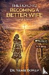 Bowen, Shari - The Road to Becoming a Better Wife in 21 Days