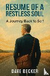 Becker, Dave - Resume of a Restless Soul