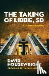 Housewright, David - The Taking of Libbie, SD