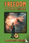 McCauley, Laurie Anne - Freedom A Field Guide