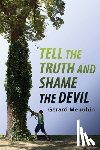 Menuhin, Gerard - Tell the Truth and Shame the Devil: Recognize the True Enemy and Join to Fight Him