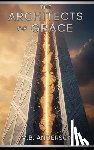 Anderson, M. B. - The Architects of Grace