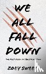 Sweet, Zoey Ariel - We All Fall Down