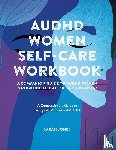 Jones, Sarah - AuDHD Women Self-Care Workbook