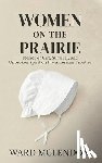 McLendon, Ward - Women on the Prairie