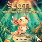 Sánchez, S. G. - Loti y la Noche de los Deseos: Un Cuento Sobre el Autismo