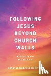 McKinney, Chantal Morales - Following Jesus Beyond Church Walls: A Catalyst for Your Spiritual Growth