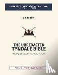 Committee, American Revision - The Unredacted Tyndale Bible, Vol. IV-A, One Mediator (Matthew-John): (Formerly known as the "Authorized Version" / King James Version)