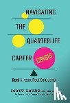 Doyne, Scott - Navigating the Quarterlife Career Crisis: Real Stress, Real Solutions