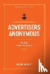 Huey, Ron - Advertisers Anonymous: 12 Steps to Creative Salvation