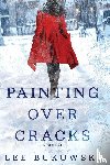 Bukowski, Lee - Painting Over Cracks