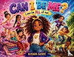 Gore, Kisha - Can I Be Me?