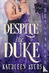 Ayers, Kathleen - Despite the Duke