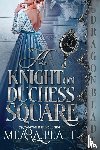 Platt, Meara - A Knight on Duchess Square