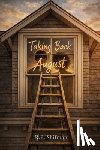 Shifman, R. B. - Taking Back August