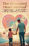 Sokol, Justin - The Grounded Heart Method