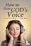 Payne, Matthew Robert, Beeson, Craig - How to Hear God's Voice