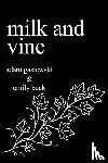 Beck, Emily, Gasiewski, Adam - Milk and Vine: Inspirational Quotes From Classic Vines